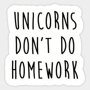 Unicorns Don T Do Homework With Slogan Gifts For Women Gift For Her For Teen Cute Sassy Funny Saying Gifts Fashion Women Tank Unicorn Sticker